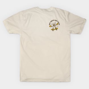 Big teeth big guts T-Shirt